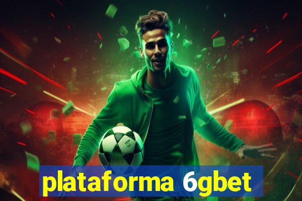 plataforma 6gbet